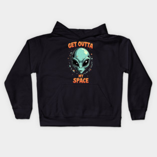 Get Outta My Space - Alien Kids Hoodie