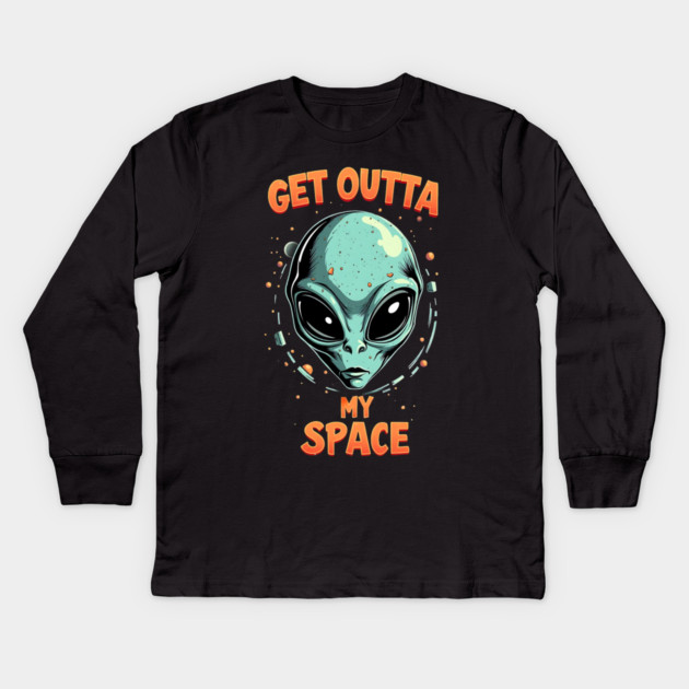 Get Outta My Space - Alien Kids Long Sleeve T-Shirt by Silly Me Studio