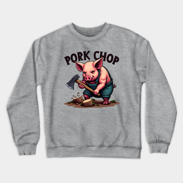 Pork Chop - Funny Pun Crewneck Sweatshirt by Silly Me Studio