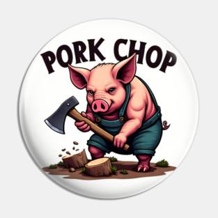 Pork Chop - Funny Pun Pin