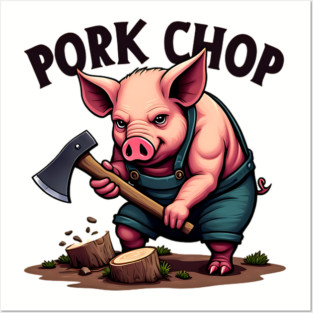 Pork Chop - Funny Pun Posters and Art