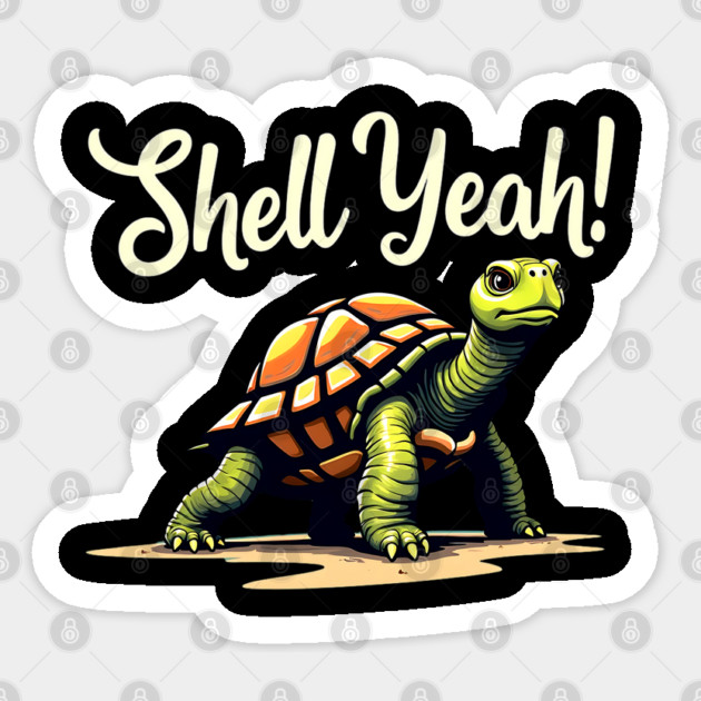 Shell Yeah - Turtle Sticker by Silly Me Studio