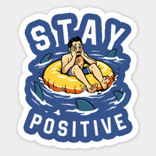 Stay Positive! Magnet