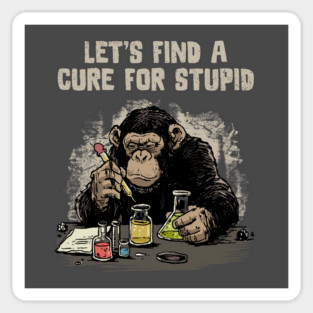 A Cure for Stupid People Sticker
