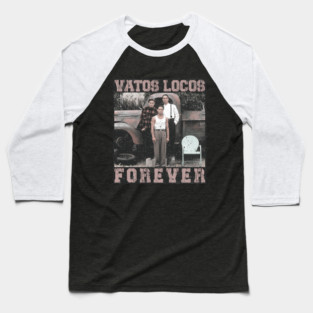 BLOOD IN BLOOD OUT - VATOS LOCOS FOREVER Baseball T-Shirt