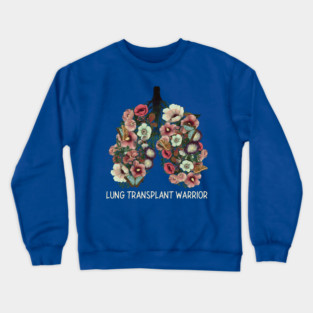 Lung Transplant Warrior Crewneck Sweatshirt