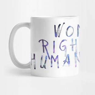 Womens Rights Are Human Rights Mug