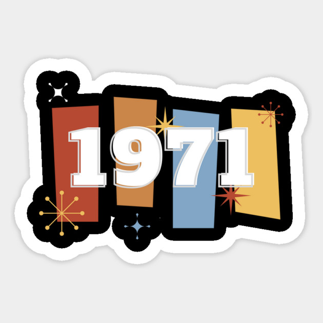 1971 Time Capsule Era - Front & Back - Retro Pop Culture Sticker by OTL Spotlight