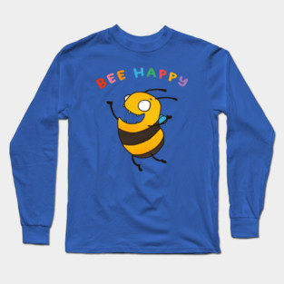 Bee Happy - Funny Bee Long Sleeve T-Shirt