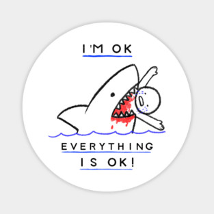 I'm OK: Shark Attack Survival Humor Design Magnet