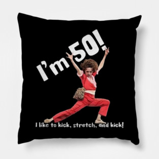 Sally Omalley Im 50! Pillow