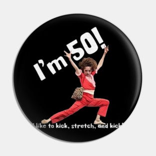 Sally Omalley Im 50! Pin