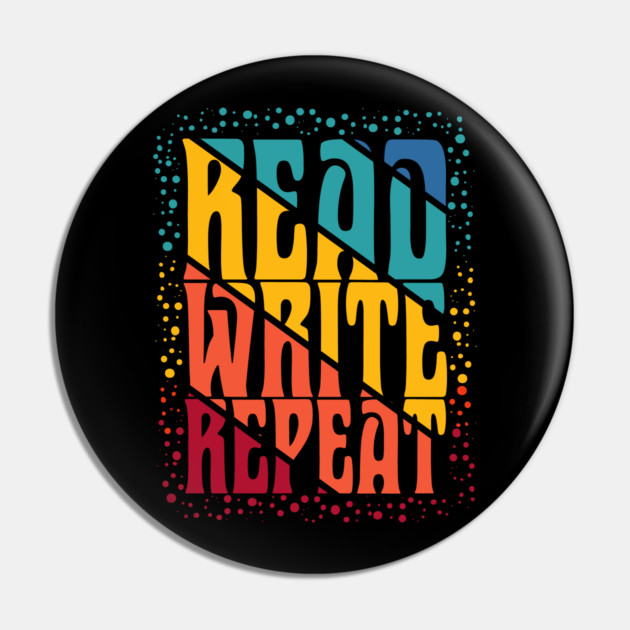 Colorful Read Write Repeat Pin by H. R. Sinclair