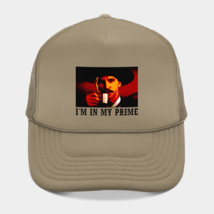 I'm In My Prime Doc Holliday Quotes, Tombstone Hat