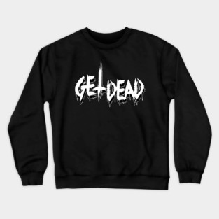 Get Dead Band Crewneck Sweatshirt