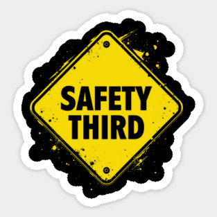 Safety Third Funny Warning Sign Sticker