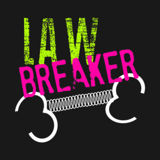 Law Breaker T-Shirt