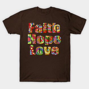 Faith, Hope, Love T-Shirt