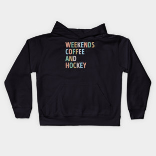 Weekends Coffee and Hockey Mom Kids Hoodie