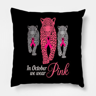 In October We Wear Pink Leopards Design Pillow