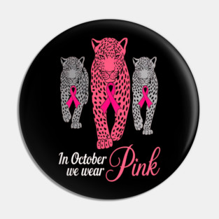 In October We Wear Pink Leopards Design Pin