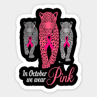 In October We Wear Pink Leopards Design Sticker