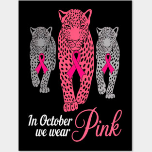 In October We Wear Pink Leopards Design Posters and Art