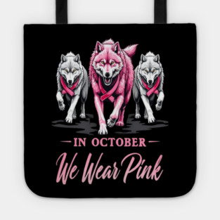 We Wear Pink In October Wolves Support Fight Awareness Design Tote