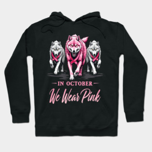 We Wear Pink In October Wolves Support Fight Awareness Design Hoodie