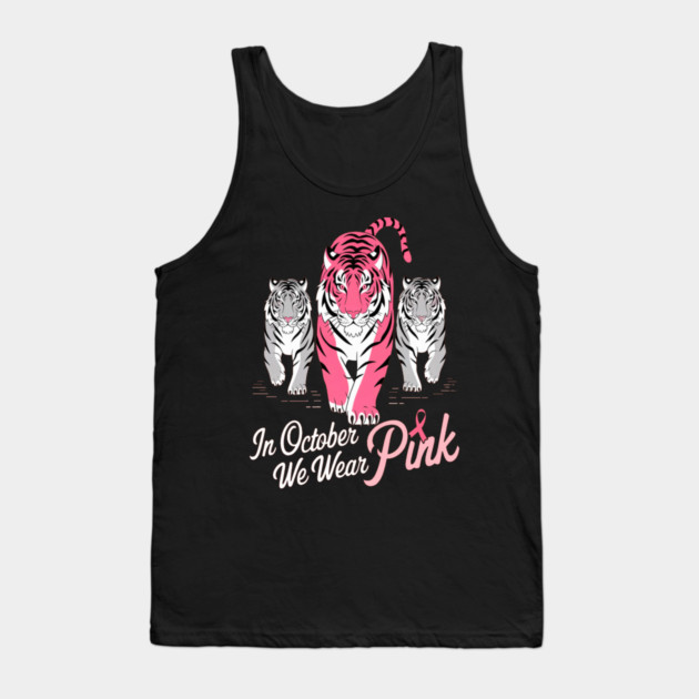 Tigers We Wear Pink October Breast Cancer Awareness Tank Top by BirdsnStuff