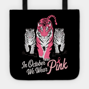 Tigers We Wear Pink October Breast Cancer Awareness Tote