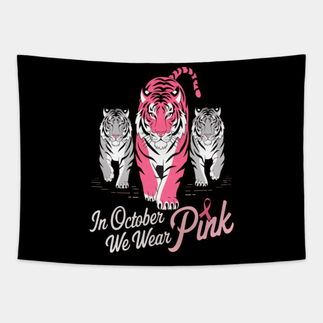 Tigers We Wear Pink October Breast Cancer Awareness Tapestry by BirdsnStuff