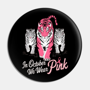 Tigers We Wear Pink October Breast Cancer Awareness Pin