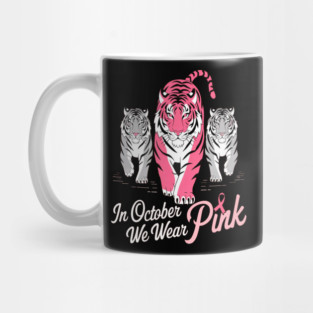 Tigers We Wear Pink October Breast Cancer Awareness Mug