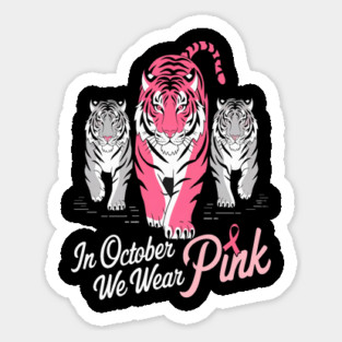 Tigers We Wear Pink October Breast Cancer Awareness Sticker