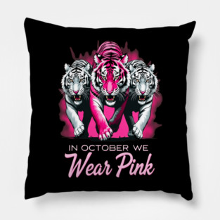 In October We Wear Pink Tigers Support Breast Cancer Awareness Design Pillow