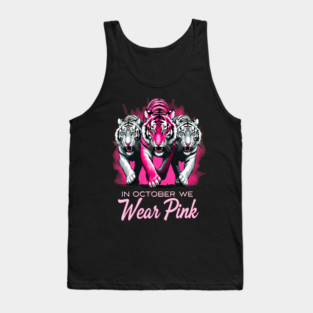 In October We Wear Pink Tigers Support Breast Cancer Awareness Design Tank Top