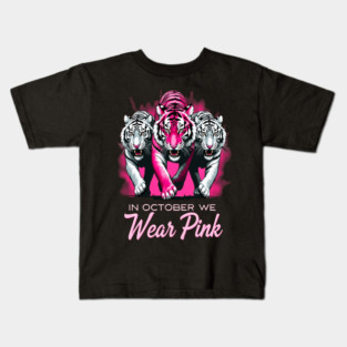 In October We Wear Pink Tigers Support Breast Cancer Awareness Design Kids T-Shirt