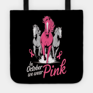 In October We Wear Pink Horses Tote