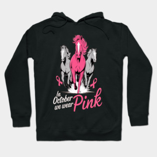 In October We Wear Pink Horses Hoodie