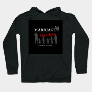 Marriage and Mayhem Hoodie