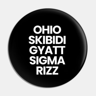 Ohio Skibidi Gyatt Sigma Rizz Pin