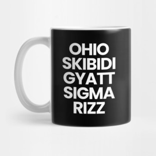 Ohio Skibidi Gyatt Sigma Rizz Mug