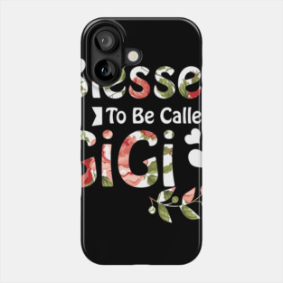 Womens Funny Blessed To Be Called GiGi Design Mothers Phone Case
