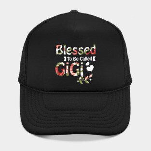Womens Funny Blessed To Be Called GiGi Design Mothers Hat