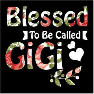 Womens Funny Blessed To Be Called GiGi Design Mothers Posters and Art