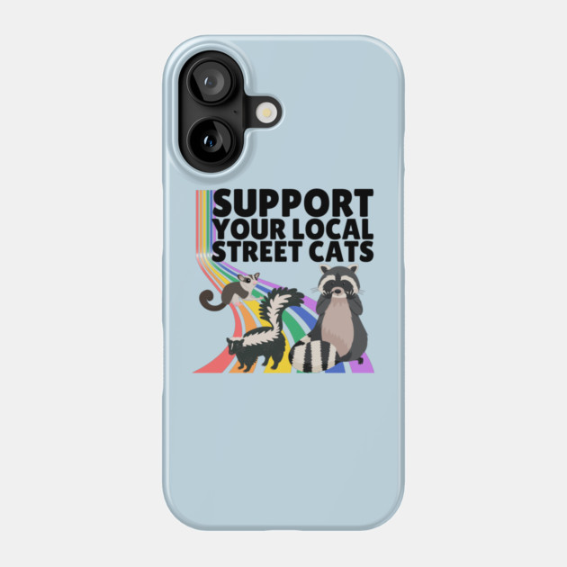 Support Your Local Street Cats Phone Case by The WYLD Tribe