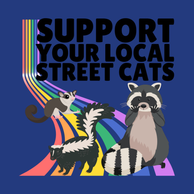Support Your Local Street Cats by The WYLD Tribe