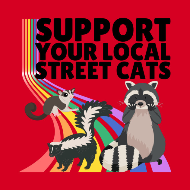 Support Your Local Street Cats by The WYLD Tribe