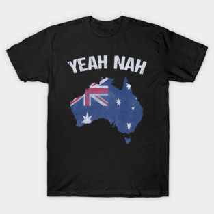 Yeah Nah Funny Australia Saying T-Shirt